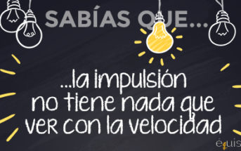 ¿Sabías que… la impulsión no tiene nada que ver con la velocidad?